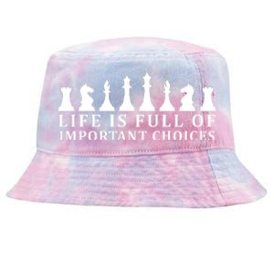 Chess Life Is Full Of Important Choices Tie-Dyed Bucket Hat