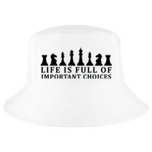 Chess Life Is Full Of Important Choices Cool Comfort Performance Bucket Hat