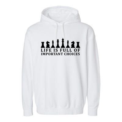 Chess Life Is Full Of Important Choices Garment-Dyed Fleece Hoodie