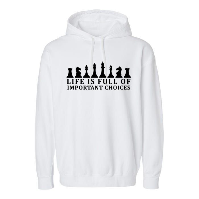 Chess Life Is Full Of Important Choices Garment-Dyed Fleece Hoodie