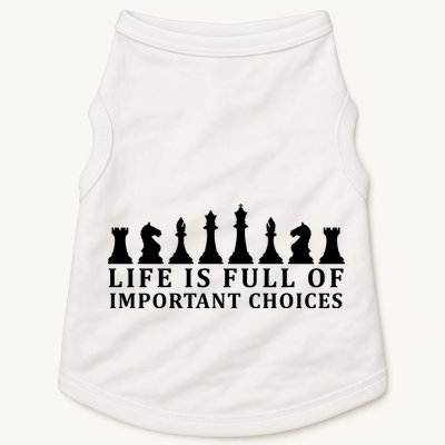 Chess Life Is Full Of Important Choices Doggie Tank