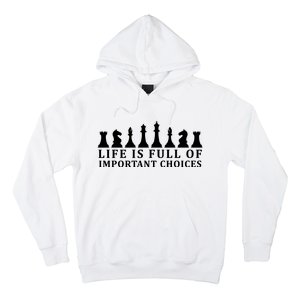 Chess Life Is Full Of Important Choices Hoodie