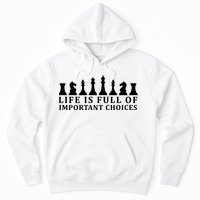 Chess Life Is Full Of Important Choices Hoodie