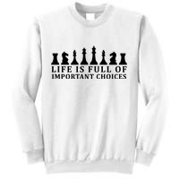 Chess Life Is Full Of Important Choices Sweatshirt