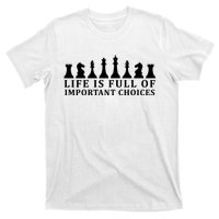 Chess Life Is Full Of Important Choices T-Shirt