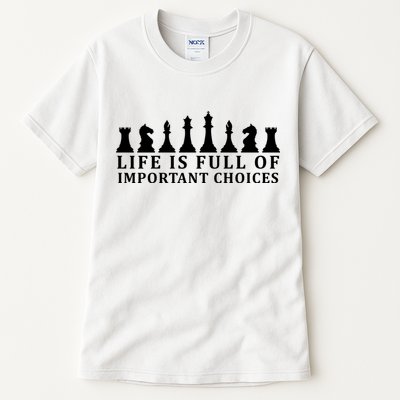 Chess Life Is Full Of Important Choices Tall T-Shirt