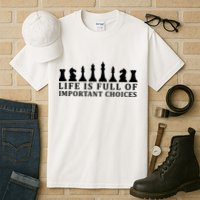 Chess Life Is Full Of Important Choices Tall T-Shirt