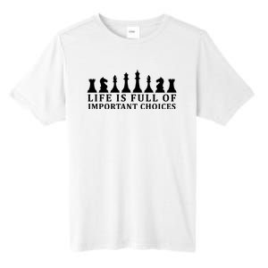 Chess Life Is Full Of Important Choices Tall Fusion ChromaSoft Performance T-Shirt