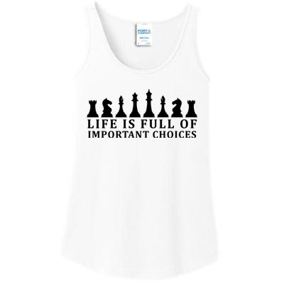 Chess Life Is Full Of Important Choices Ladies Essential Tank