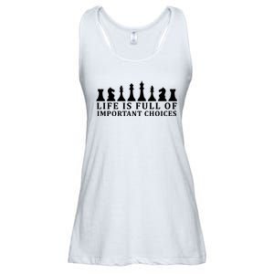 Chess Life Is Full Of Important Choices Ladies Essential Flowy Tank