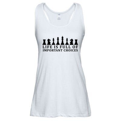 Chess Life Is Full Of Important Choices Ladies Essential Flowy Tank