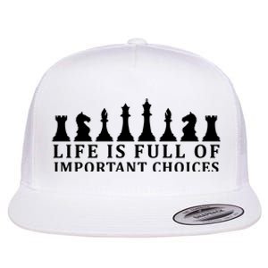 Chess Life Is Full Of Important Choices Flat Bill Trucker Hat