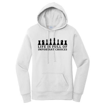 Chess Life Is Full Of Important Choices Women's Pullover Hoodie