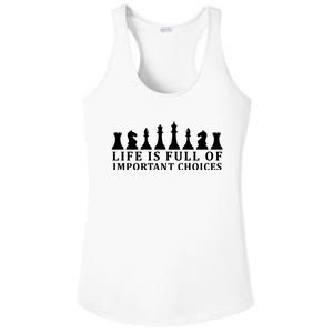 Chess Life Is Full Of Important Choices Ladies PosiCharge Competitor Racerback Tank