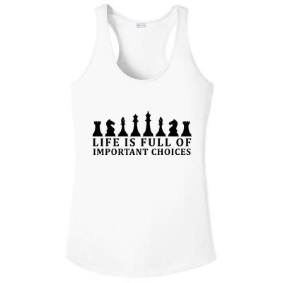 Chess Life Is Full Of Important Choices Ladies PosiCharge Competitor Racerback Tank