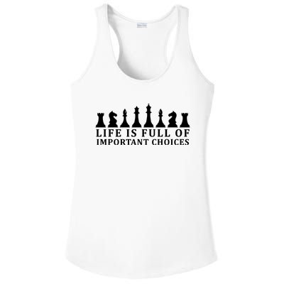 Chess Life Is Full Of Important Choices Ladies PosiCharge Competitor Racerback Tank