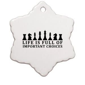 Chess Life Is Full Of Important Choices Ceramic Star Ornament