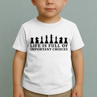 Chess Life Is Full Of Important Choices Toddler T-Shirt
