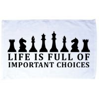 Chess Life Is Full Of Important Choices Microfiber Hand Towel