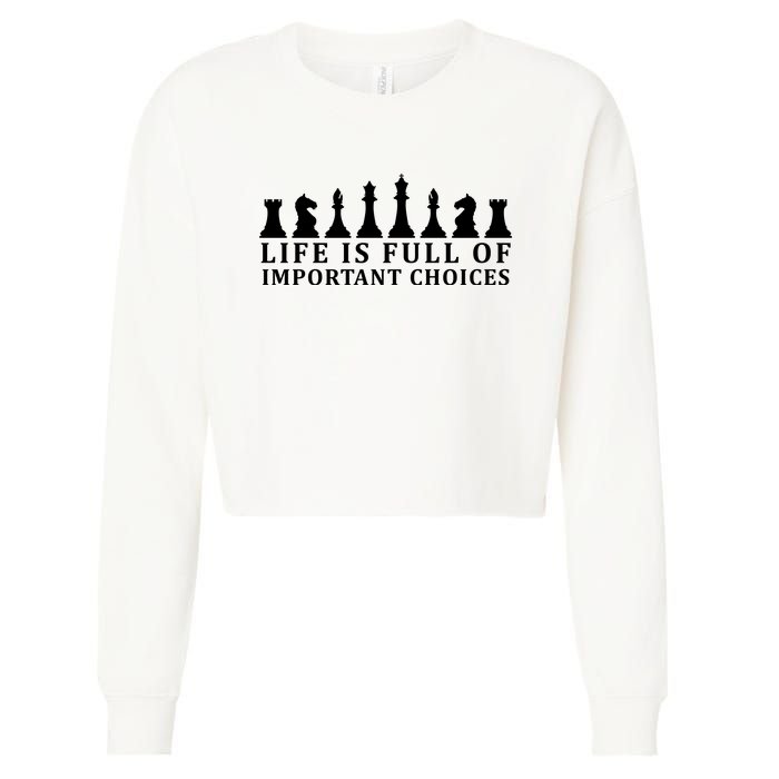 Chess Life Is Full Of Important Choices Cropped Pullover Crew