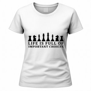 Chess Life Is Full Of Important Choices Women's T-Shirt