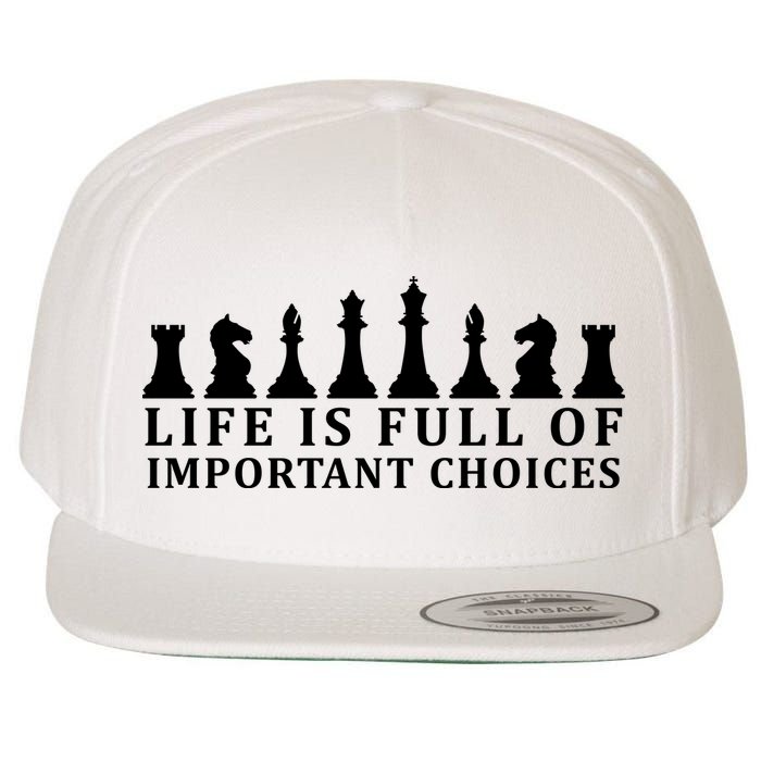 Chess Life Is Full Of Important Choices Wool Snapback Cap