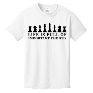 Chess Life Is Full Of Important Choices Kids T-Shirt