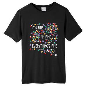 Christmas Light It's Fine I'm Fine Everything Is Fine Tall Fusion ChromaSoft Performance T-Shirt