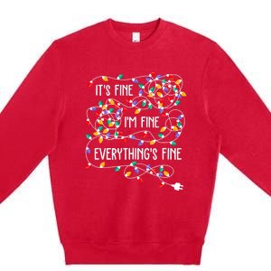 Christmas Light It's Fine I'm Fine Everything Is Fine Premium Crewneck Sweatshirt