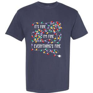 Christmas Light It's Fine I'm Fine Everything Is Fine Garment-Dyed Heavyweight T-Shirt