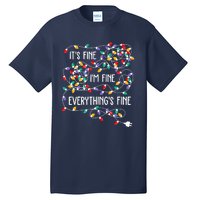 Christmas Light It's Fine I'm Fine Everything Is Fine Tall T-Shirt