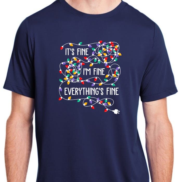 Christmas Light It's Fine I'm Fine Everything Is Fine Adult ChromaSoft Performance T-Shirt