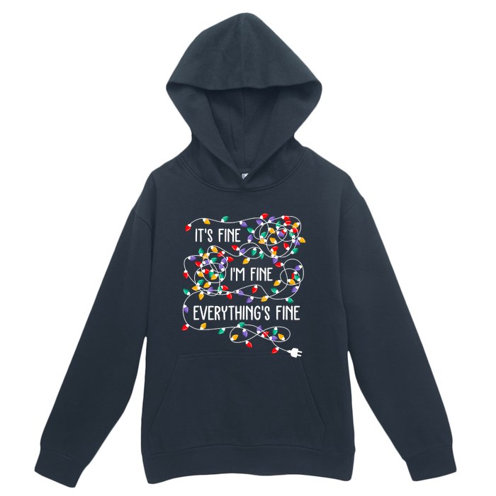 Christmas Light It's Fine I'm Fine Everything Is Fine Urban Pullover Hoodie