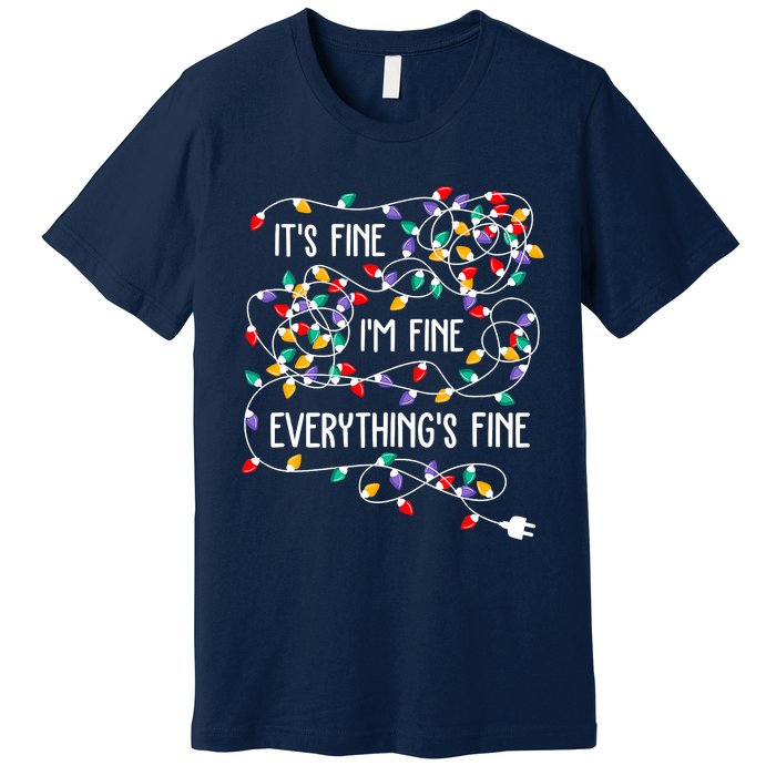 Christmas Light It's Fine I'm Fine Everything Is Fine Premium T-Shirt