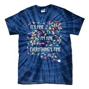 Christmas Light It's Fine I'm Fine Everything Is Fine Tie-Dye T-Shirt