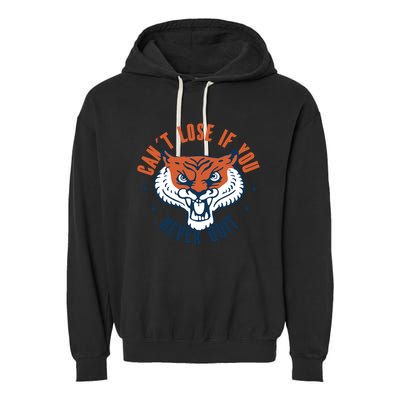 Can't Lose If You Never Quit Tiger Hustle Motivation Garment-Dyed Fleece Hoodie