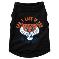 Can't Lose If You Never Quit Tiger Hustle Motivation Doggie Tank