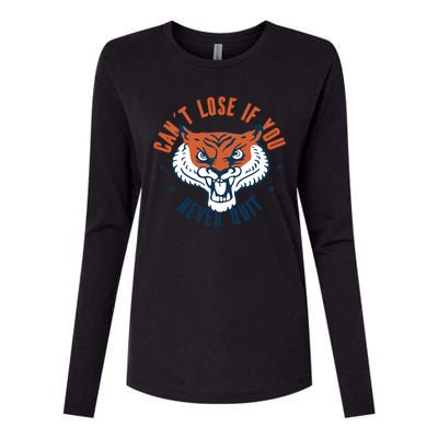 Can't Lose If You Never Quit Tiger Hustle Motivation Womens Cotton Relaxed Long Sleeve T-Shirt