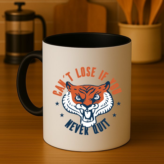 Can't Lose If You Never Quit Tiger Hustle Motivation Mug