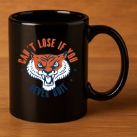 Can't Lose If You Never Quit Tiger Hustle Motivation 11oz C Handle Ceramic Mug
