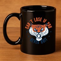 Can't Lose If You Never Quit Tiger Hustle Motivation 11oz C Handle Ceramic Mug