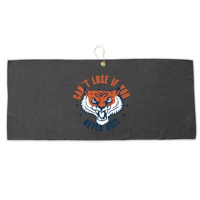 Can't Lose If You Never Quit Tiger Hustle Motivation Large Microfiber Waffle Golf Towel
