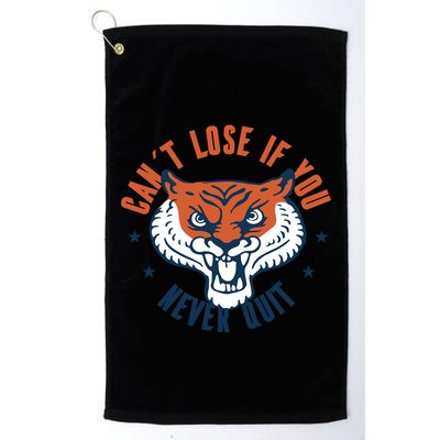 Can't Lose If You Never Quit Tiger Hustle Motivation Golf Towel