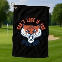Can't Lose If You Never Quit Tiger Hustle Motivation Golf Towel
