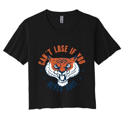 Can't Lose If You Never Quit Tiger Hustle Motivation Crop Top