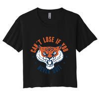 Can't Lose If You Never Quit Tiger Hustle Motivation Crop Top