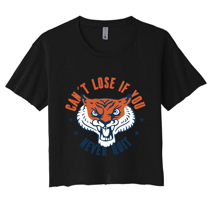 Can't Lose If You Never Quit Tiger Hustle Motivation Crop Top