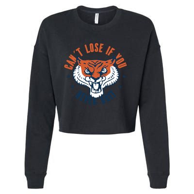 Can't Lose If You Never Quit Tiger Hustle Motivation Cropped Pullover Crew