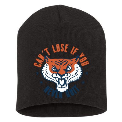 Can't Lose If You Never Quit Tiger Hustle Motivation Short Acrylic Beanie