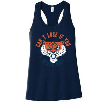 Can't Lose If You Never Quit Tiger Hustle Motivation Women's Racerback Tank